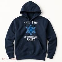This Is My Anti Snowflake Shirt Winter Hoodie thumb 0