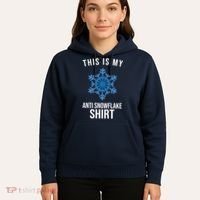 This Is My Anti Snowflake Shirt Winter Hoodie thumb 5
