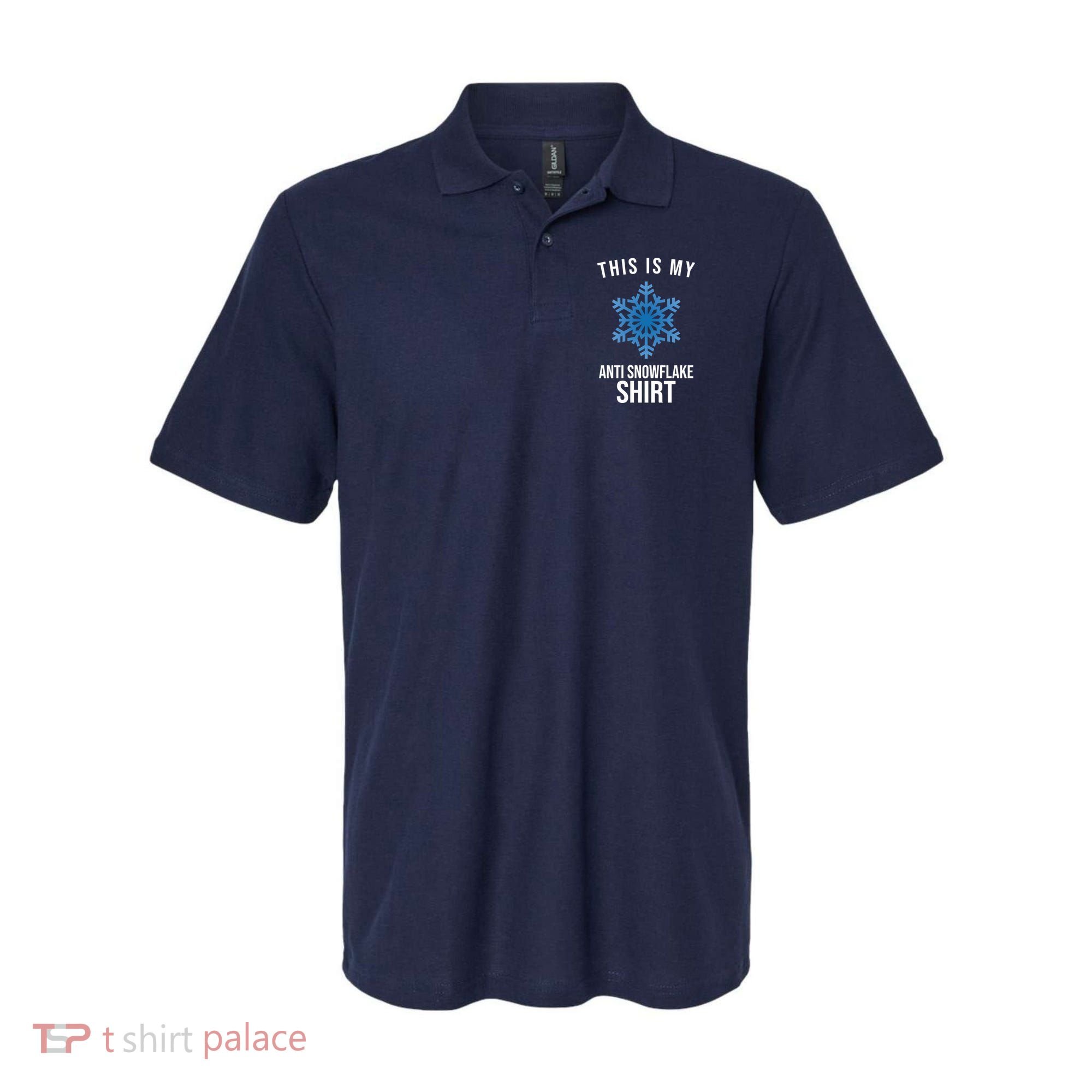 This Is My Anti Snowflake Shirt Winter Polo