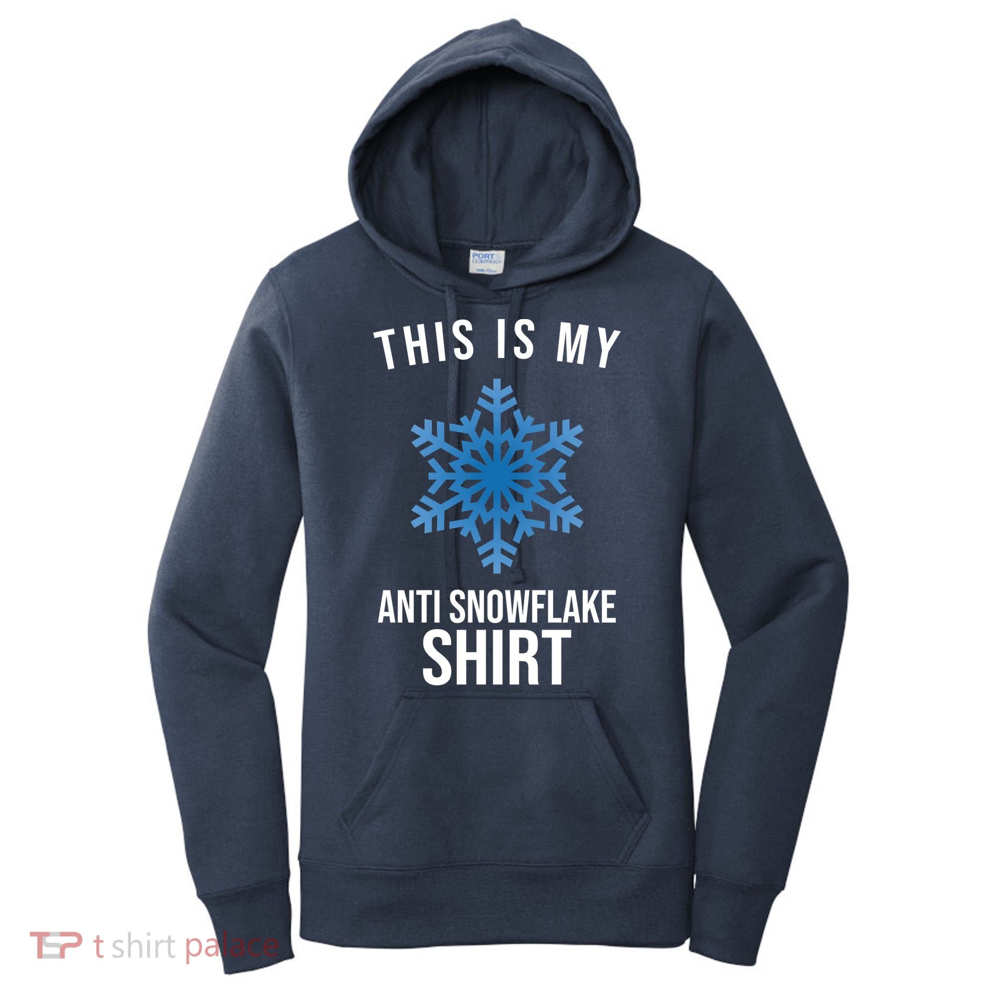 This Is My Anti Snowflake Shirt Winter Women's Hoodie