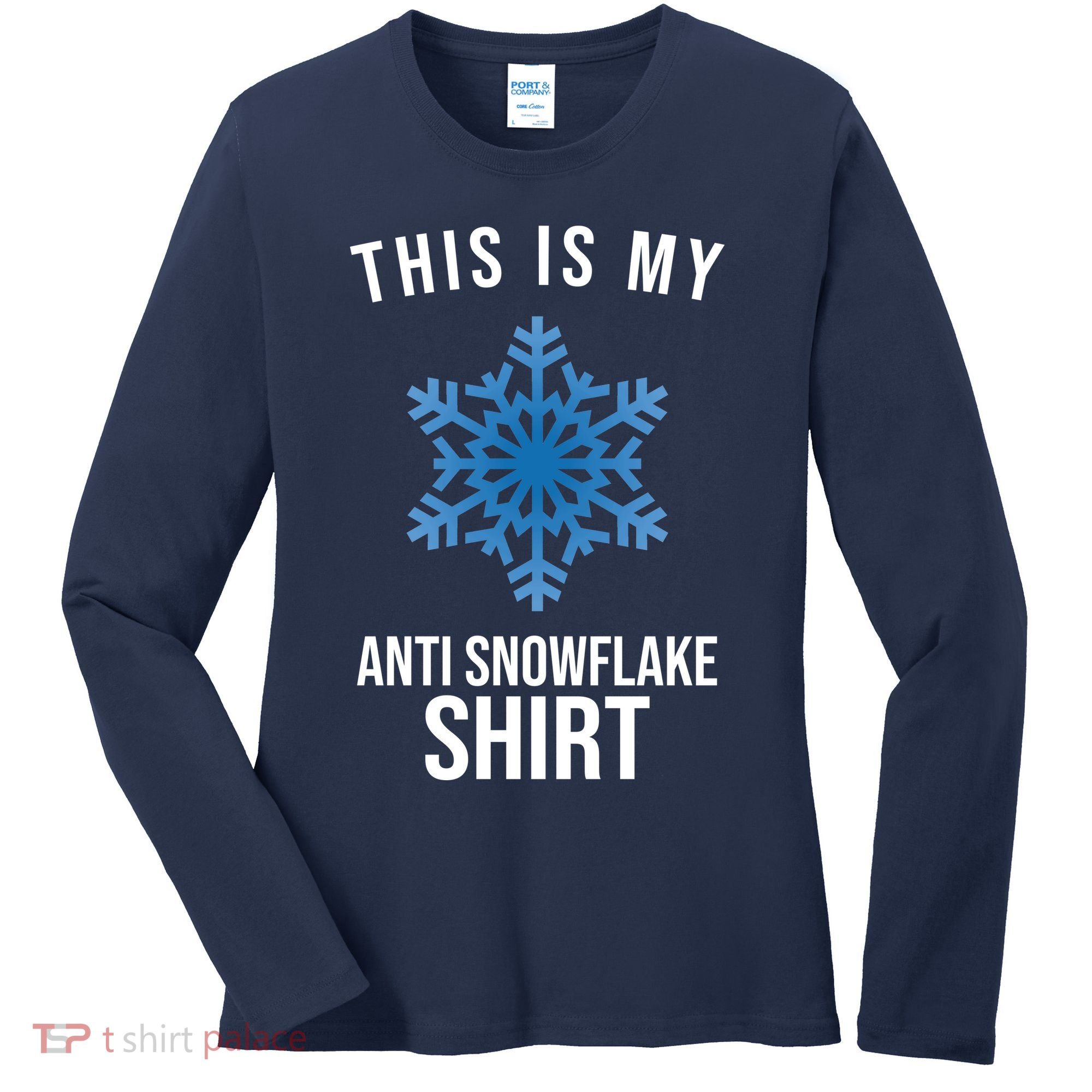 This Is My Anti Snowflake Shirt Winter Women's Long Sleeve Shirt
