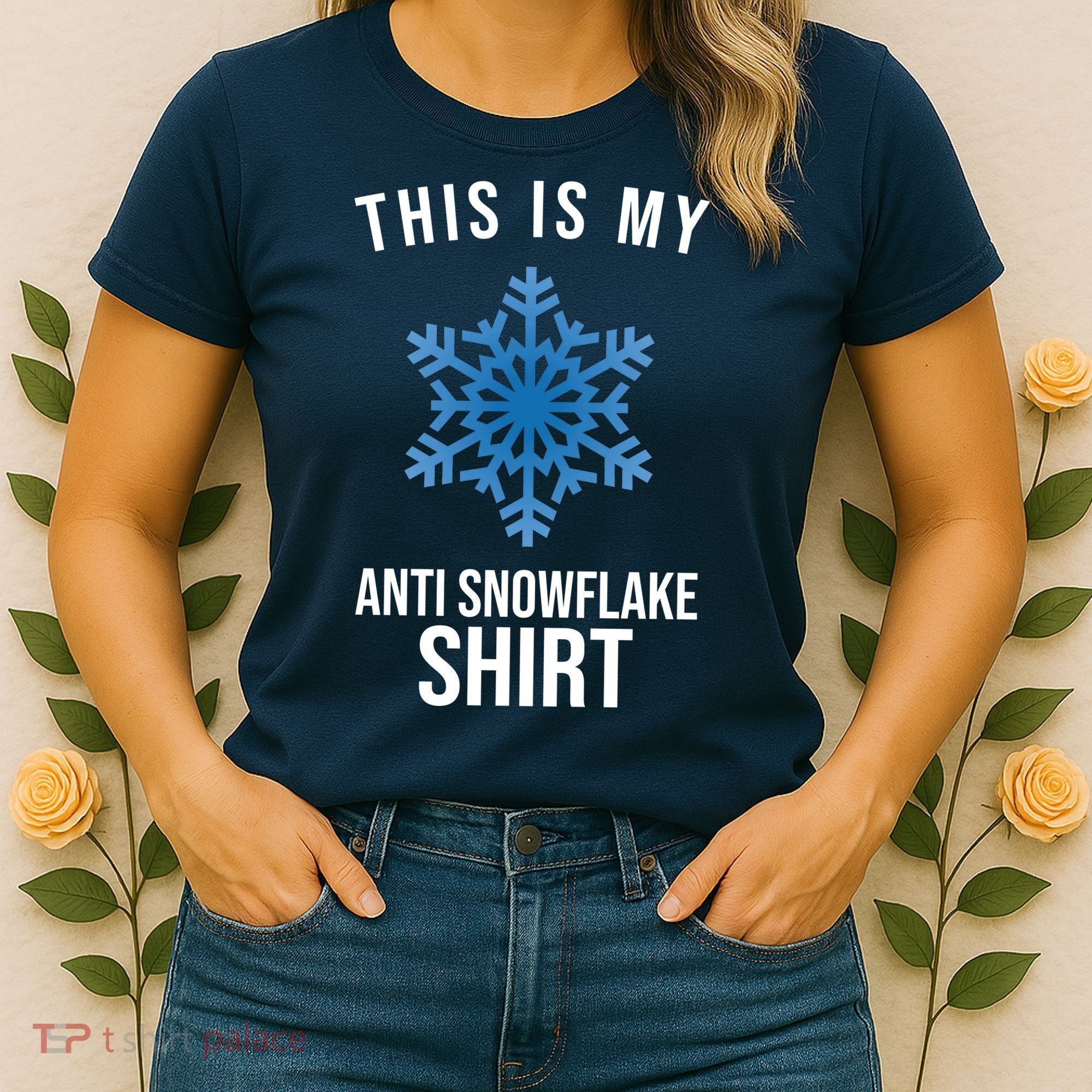 This Is My Anti Snowflake Shirt Winter Women's T-Shirt