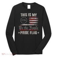 This Is My Pride Flag 1776 American 4th Of July Patriotic Long Sleeve Shirt thumb 0