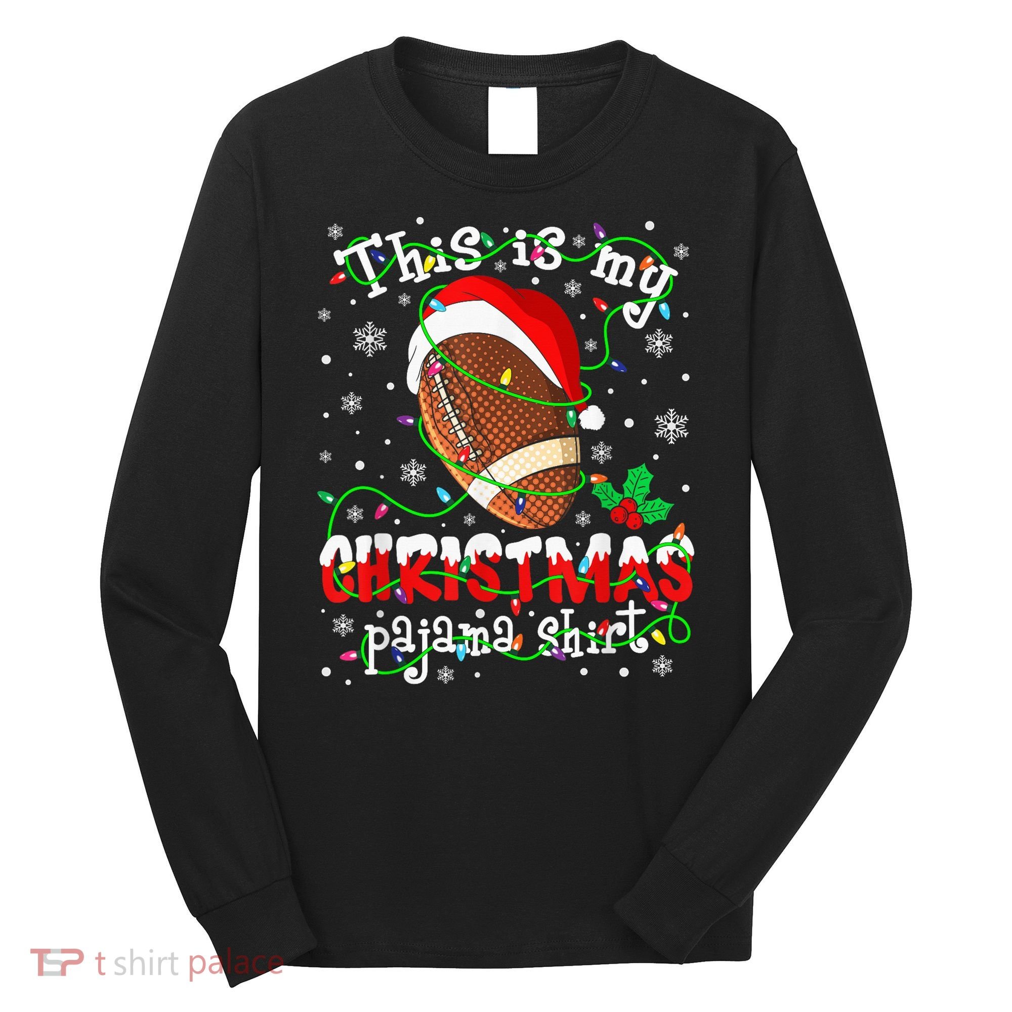 This Is My Christmas Pajama Football lovers Xmas Lights Long Sleeve Shirt