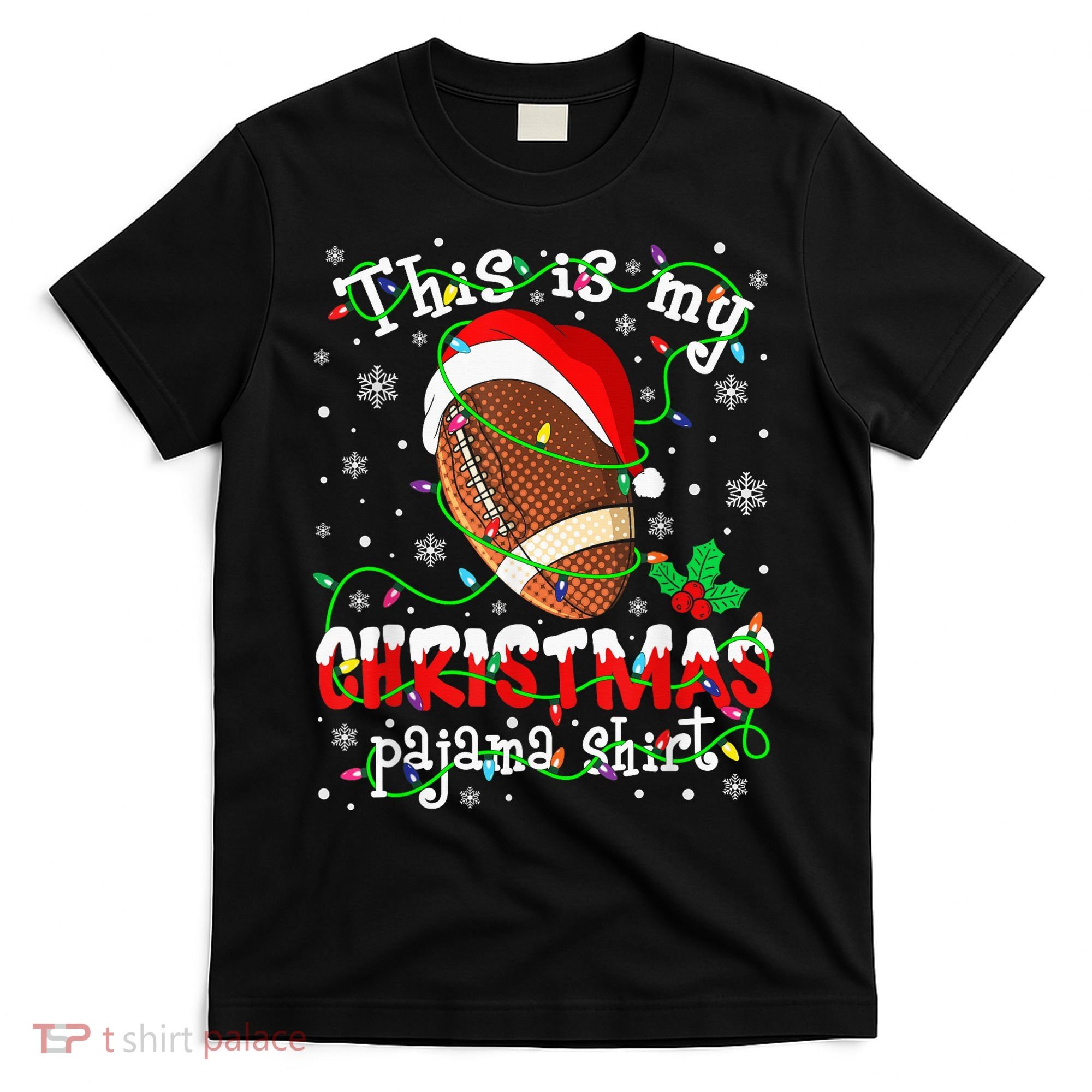 This Is My Christmas Pajama Football lovers Xmas Lights T-Shirt