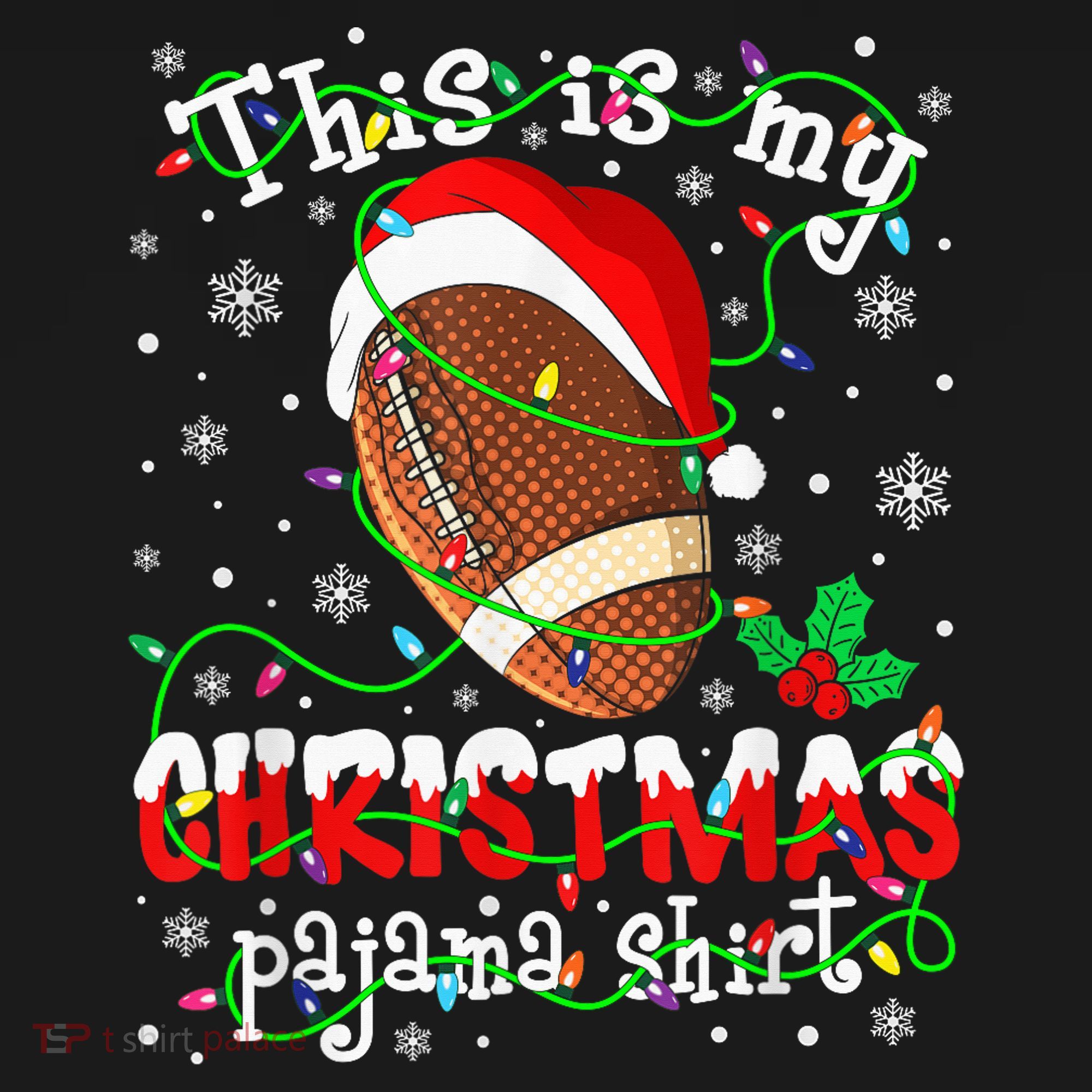 This Is My Christmas Pajama Football lovers Xmas Lights T-Shirt