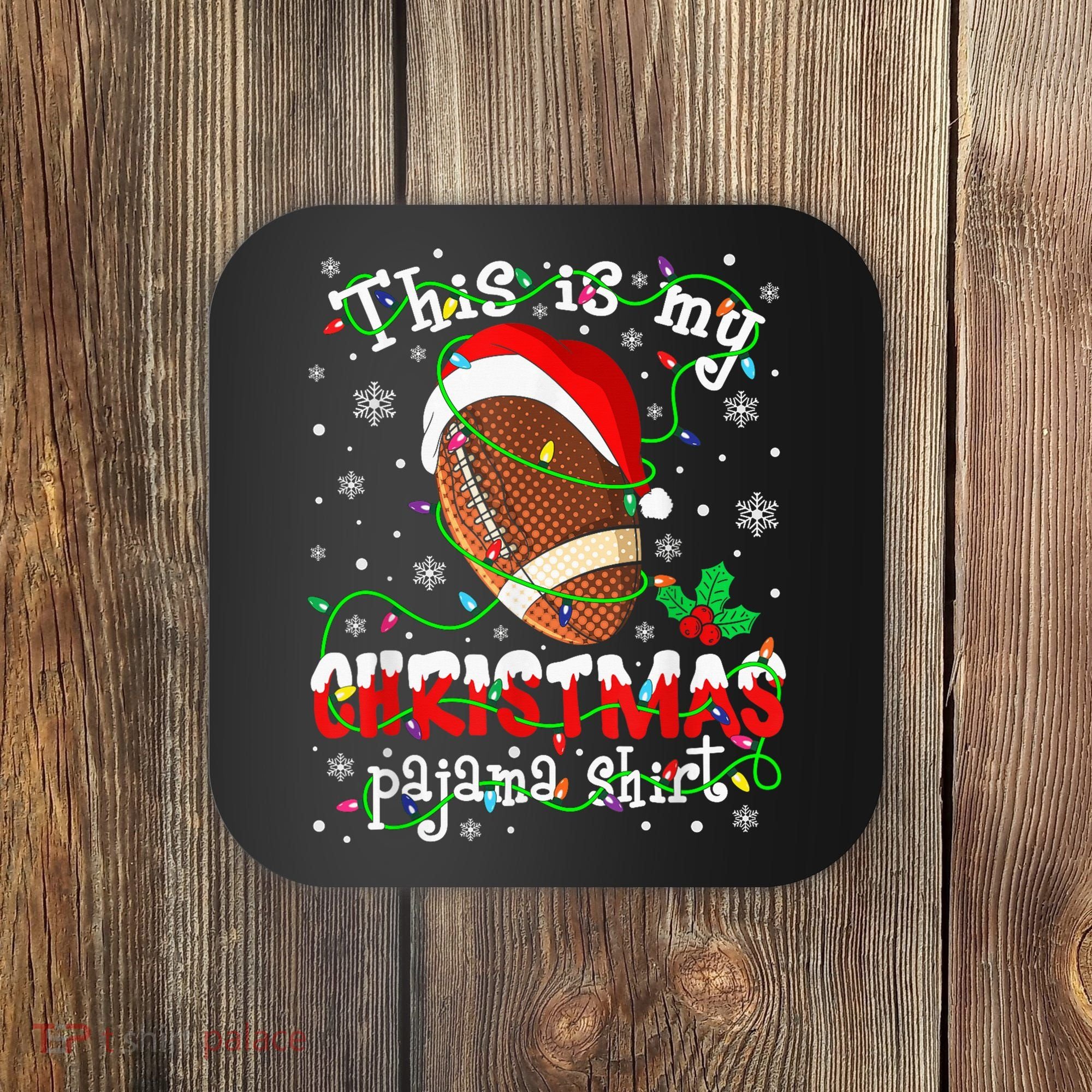 This Is My Christmas Pajama Football lovers Xmas Lights Coaster