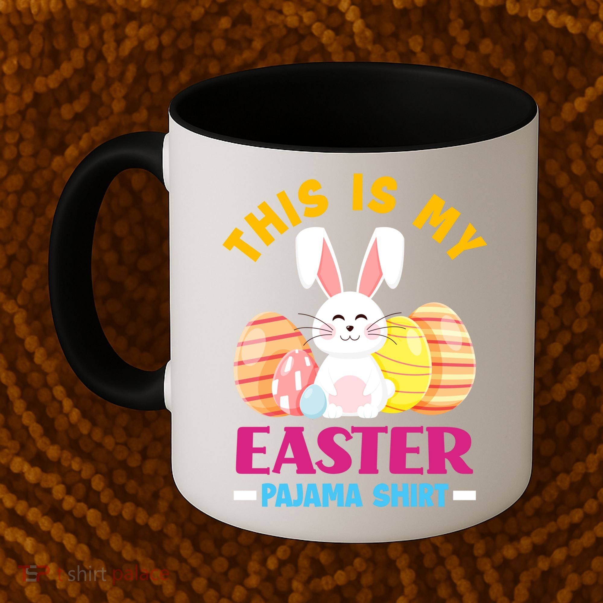 This Is My Easter Pajama Funny Gift Cute Easter Bunny Easter Eggs Gift Coffee Mug