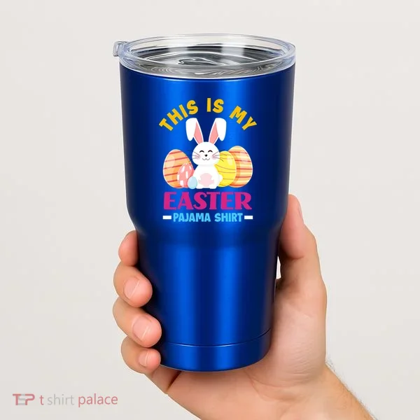 This Is My Easter Pajama Funny Gift Cute Easter Bunny Easter Eggs Gift Tumbler