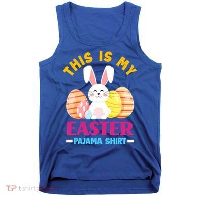 This Is My Easter Pajama Funny Gift Cute Easter Bunny Easter Eggs Gift Tank Top
