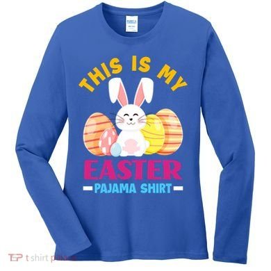 This Is My Easter Pajama Funny Gift Cute Easter Bunny Easter Eggs Gift Women's Long Sleeve Shirt