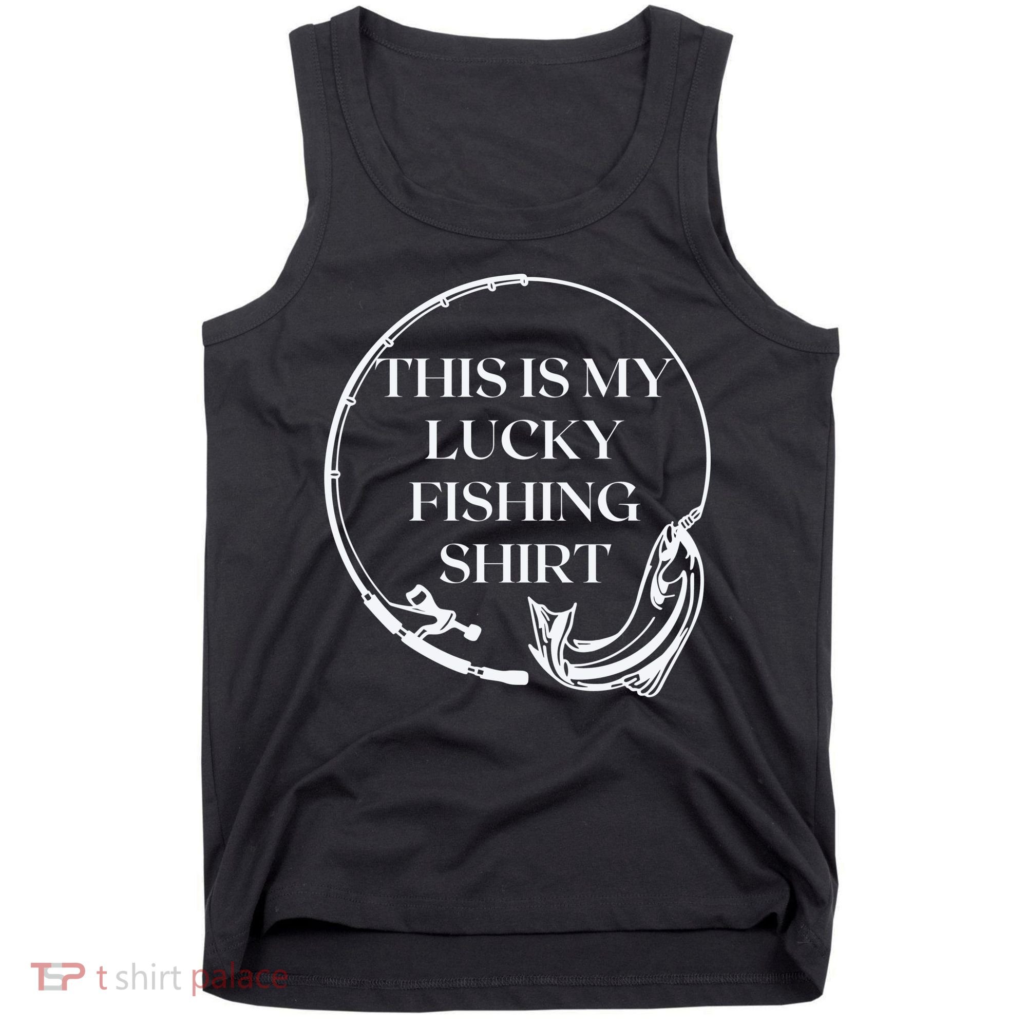This Is My Lucky Fishing Shirt Tank Top