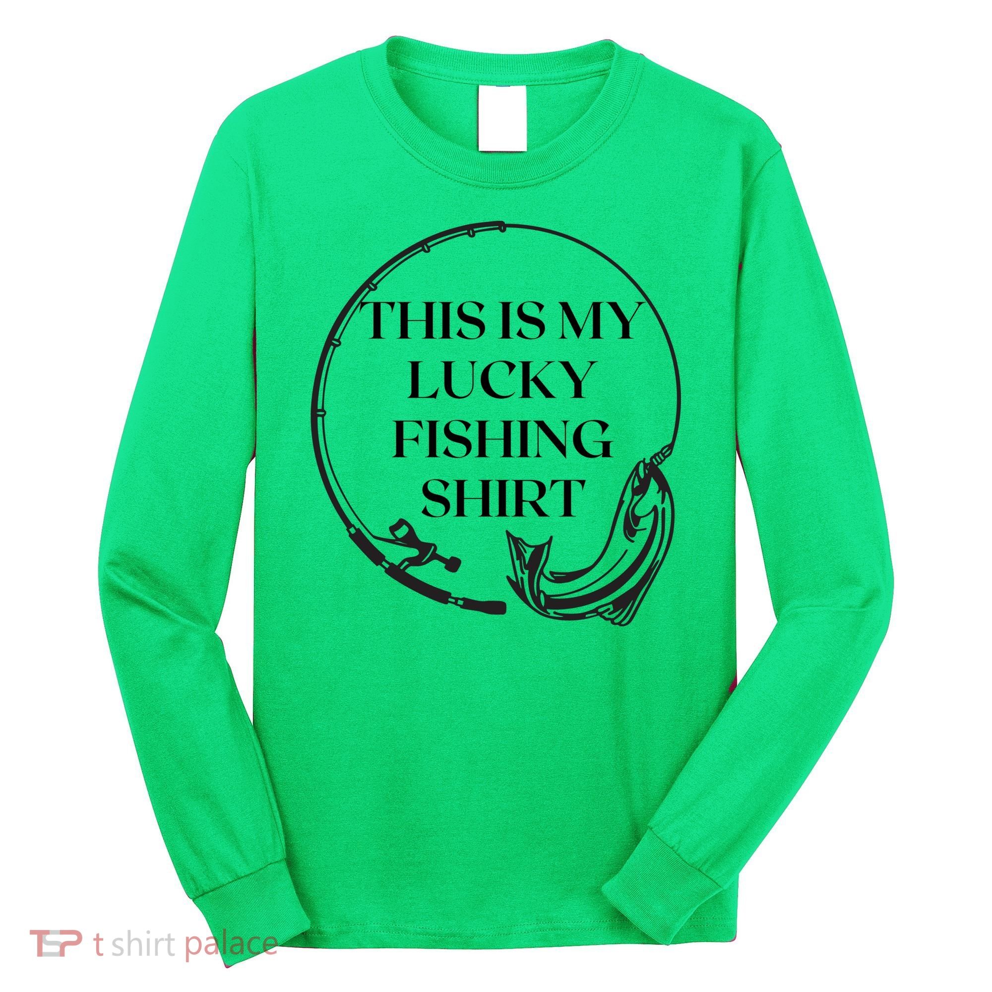 This Is My Lucky Fishing Shirt Long Sleeve Shirt