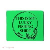 This Is My Lucky Fishing Shirt Mousepad thumb 0