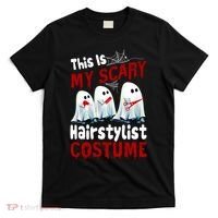 This Is My Scary Hairstylist Costume Funny Halloween Ghosts T-Shirt thumb 0