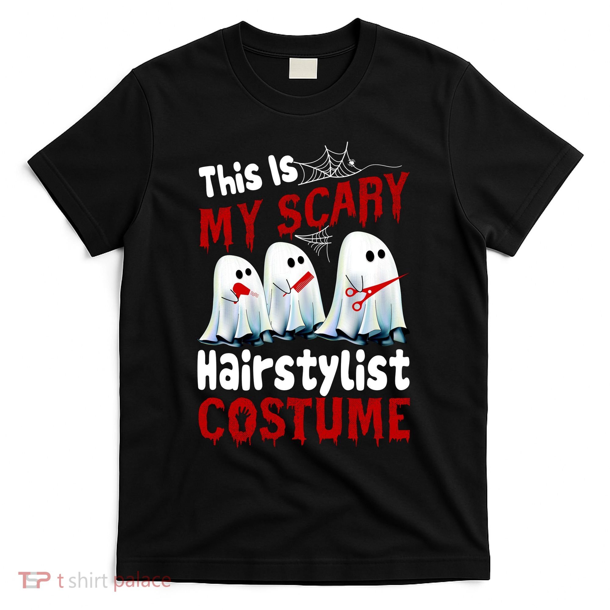 This Is My Scary Hairstylist Costume Funny Halloween Ghosts T-Shirt