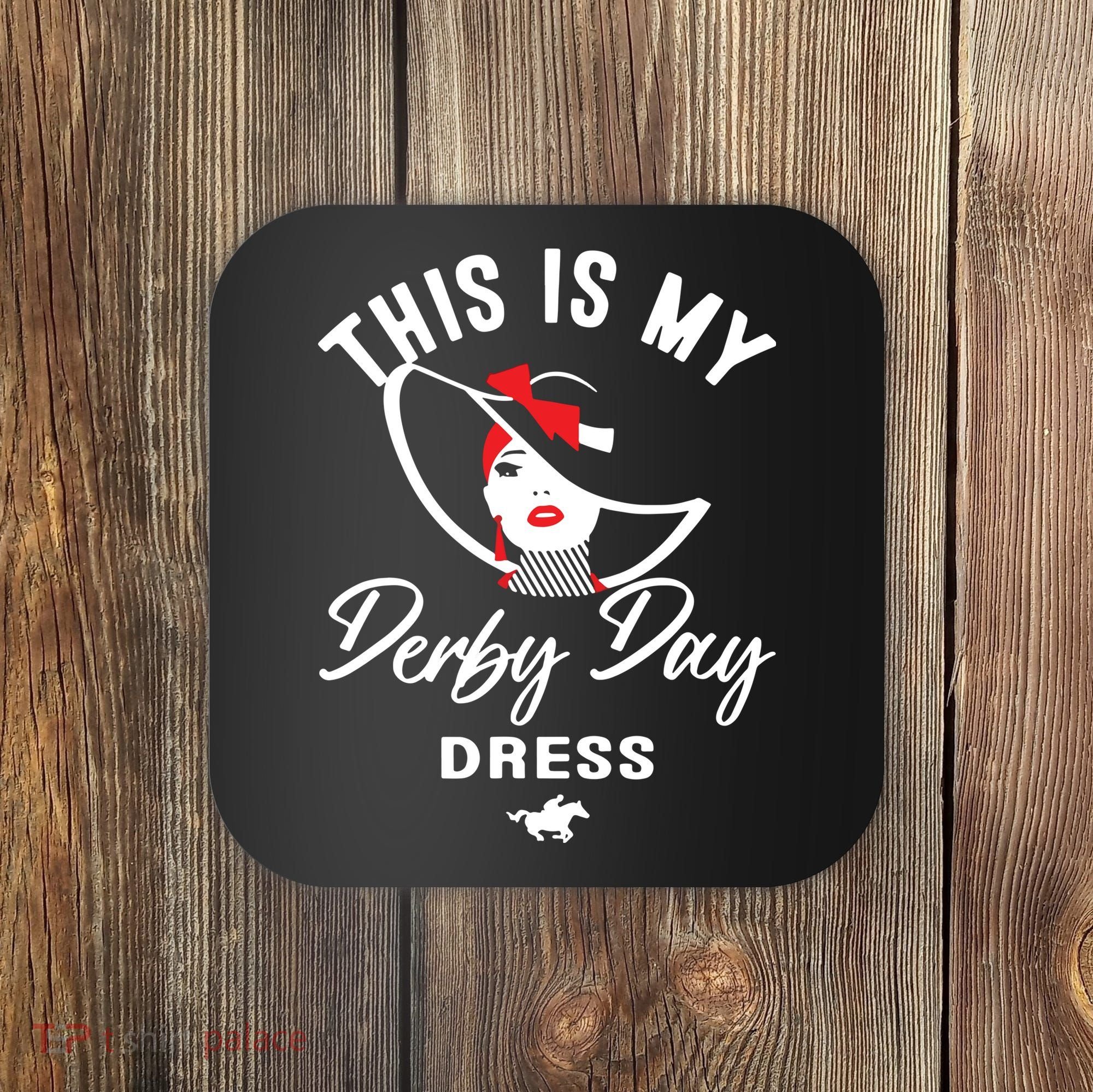 This Is My Derby Day Dress Coaster