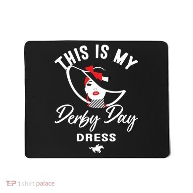 This Is My Derby Day Dress Mousepad