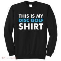 This is my Disc Golf for Disc Golf Course Sweatshirt thumb 0
