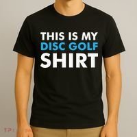 This is my Disc Golf for Disc Golf Course T-Shirt thumb 3