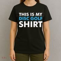 This is my Disc Golf for Disc Golf Course T-Shirt thumb 4