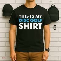 This is my Disc Golf for Disc Golf Course T-Shirt thumb 6