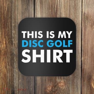 This is my Disc Golf for Disc Golf Course Coaster