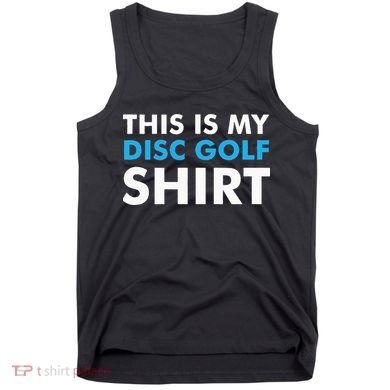 This is my Disc Golf for Disc Golf Course Tank Top