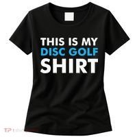 This is my Disc Golf for Disc Golf Course Women's T-Shirt thumb 0
