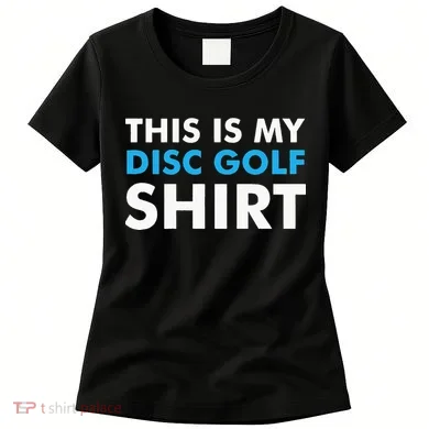 This is my Disc Golf for Disc Golf Course Women's T-Shirt