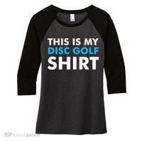 This is my Disc Golf for Disc Golf Course Women's Tri-Blend 3/4-Sleeve Raglan Shirt thumb 0