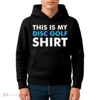 This is my Disc Golf for Disc Golf Course Kids Hoodie thumb 4