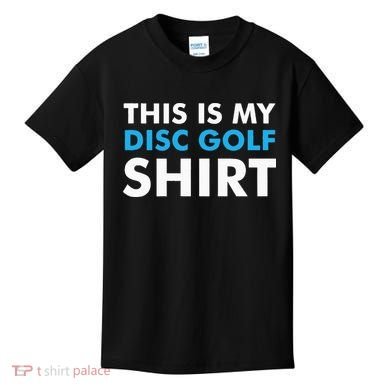 This is my Disc Golf for Disc Golf Course Kids T-Shirt