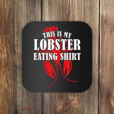 This is My Lobster Eating Lobster  Coaster