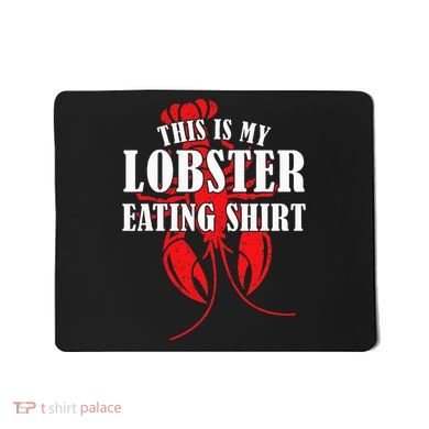 This is My Lobster Eating Lobster  Mousepad