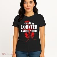 This is My Lobster Eating Lobster  Women's T-Shirt thumb 4