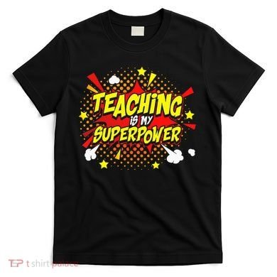 Teaching Is My Superpower Retro Comic Teacher T-Shirt