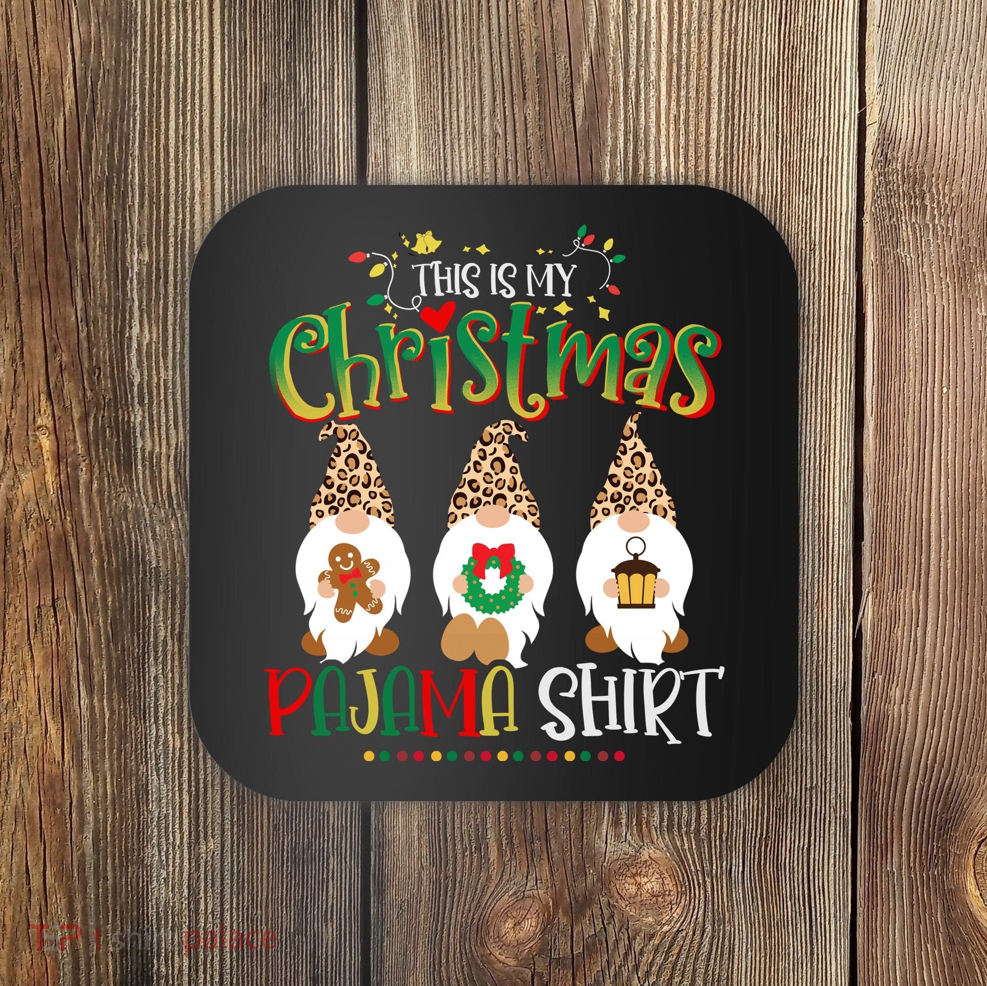 This is my christmas pajama Shirt Gnome Christmas Red Plaid Coaster