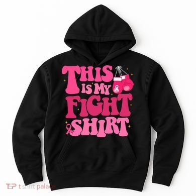 This Is My Fight Breast Cancer Ribbon Support Hoodie
