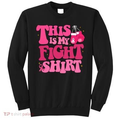 This Is My Fight Breast Cancer Ribbon Support Sweatshirt