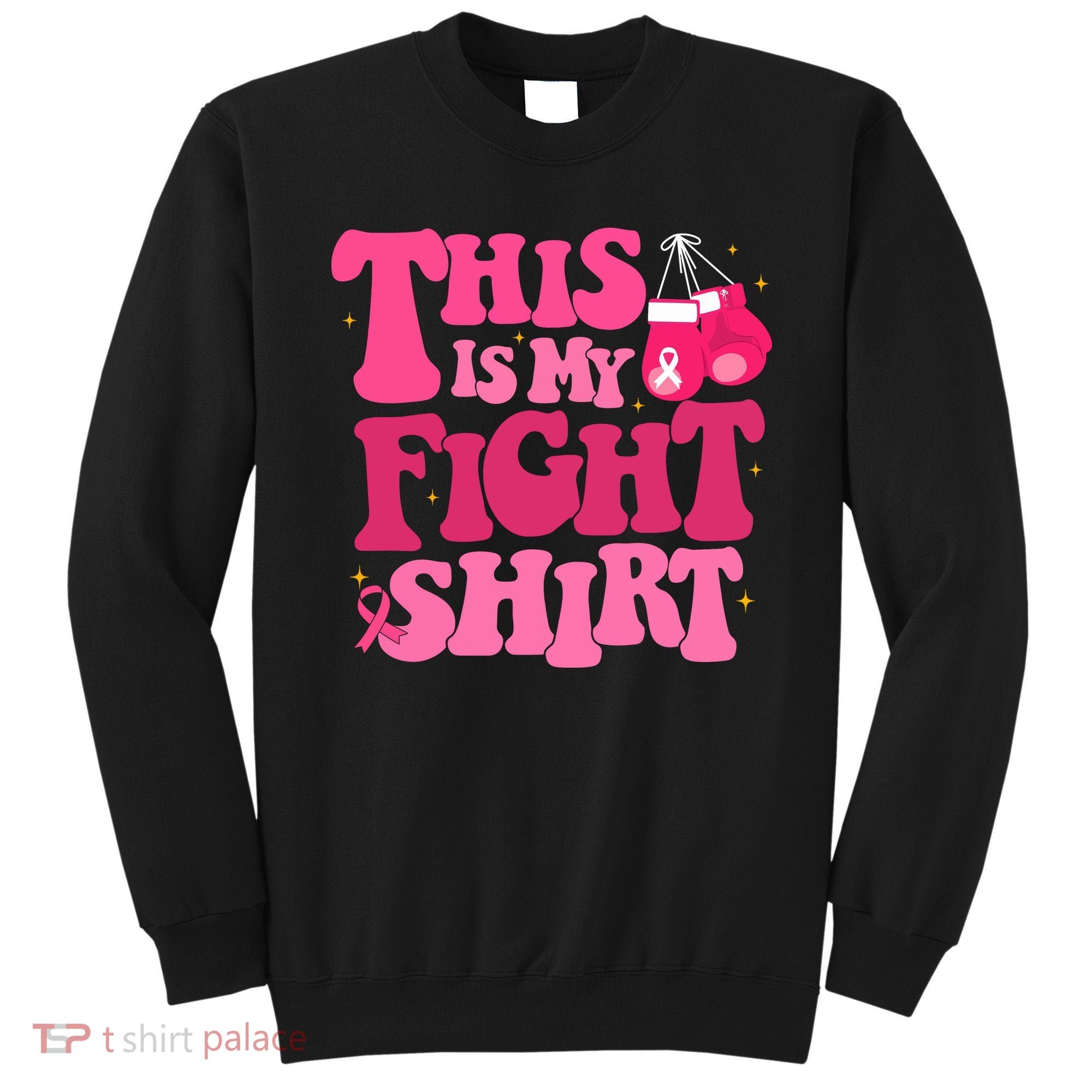 This Is My Fight Breast Cancer Ribbon Support Sweatshirt