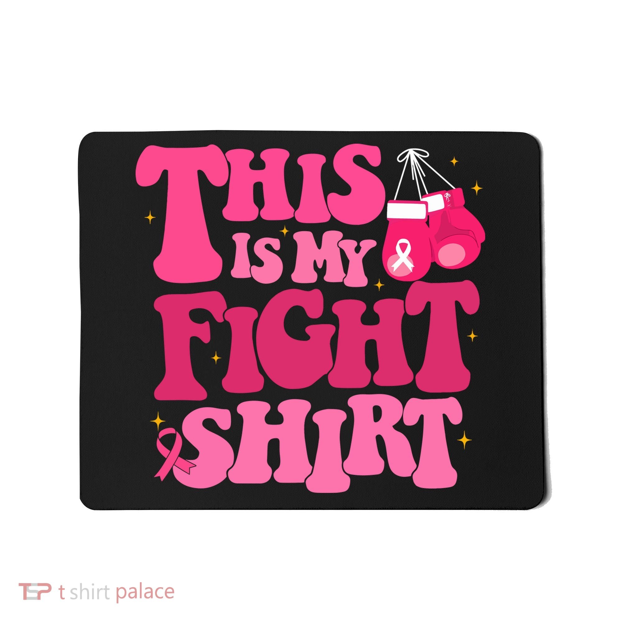 This Is My Fight Breast Cancer Ribbon Support Mousepad
