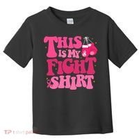 This Is My Fight Breast Cancer Ribbon Support Toddler T-Shirt thumb 0