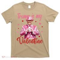 Trump Is My Valentine Heart Funny Trump Lover Supporter T-Shirt thumb 0