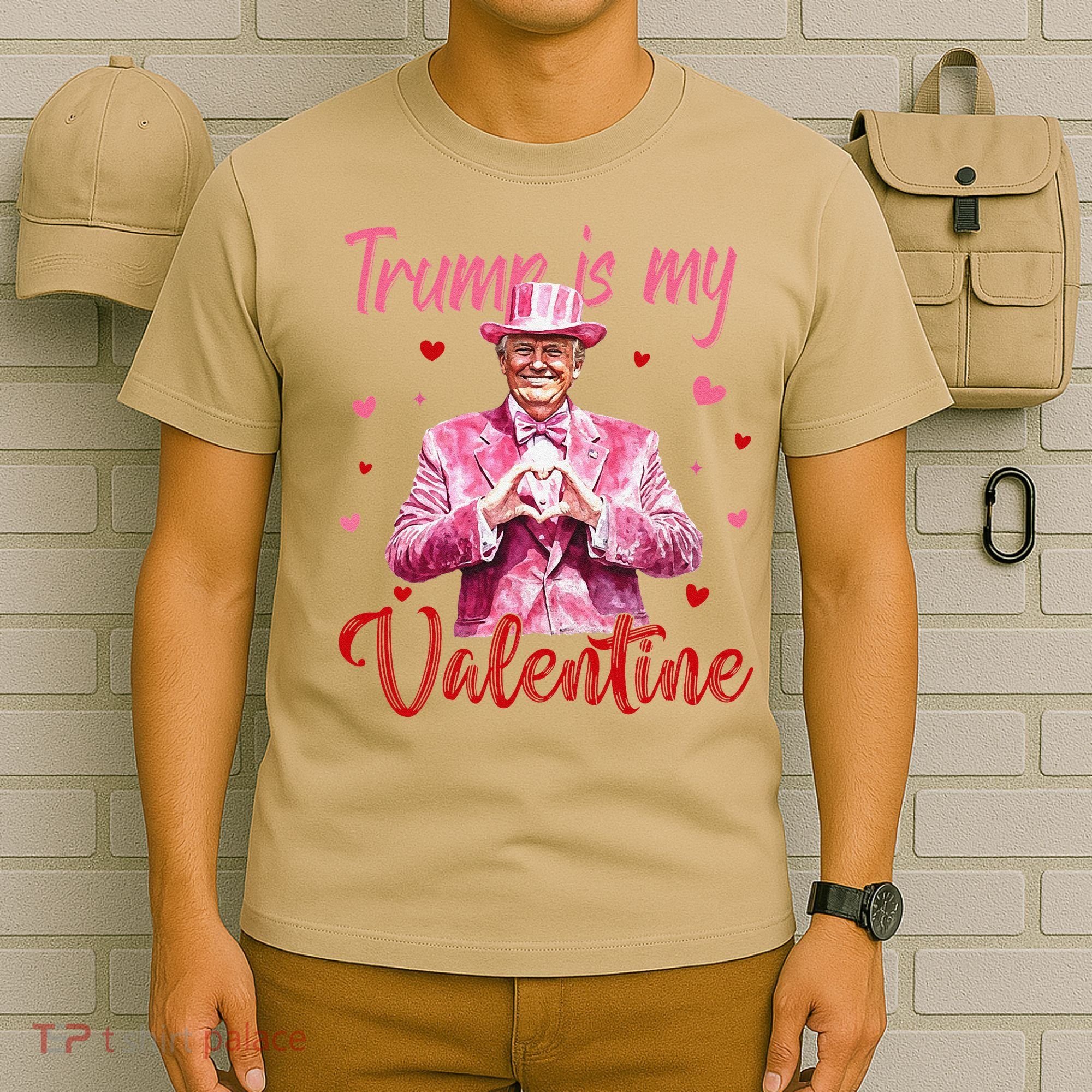 Trump Is My Valentine Heart Funny Trump Lover Supporter T-Shirt