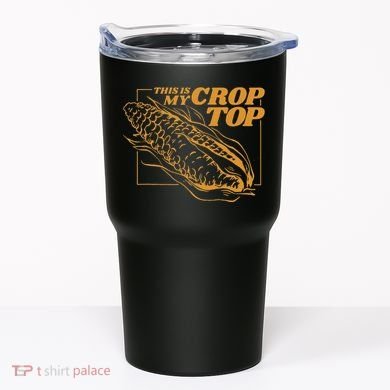 This Is My Crop Top Corn Tumbler
