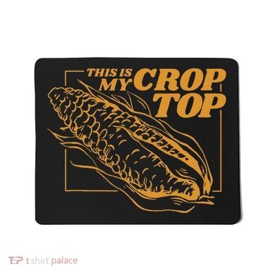 This Is My Crop Top Corn Mousepad
