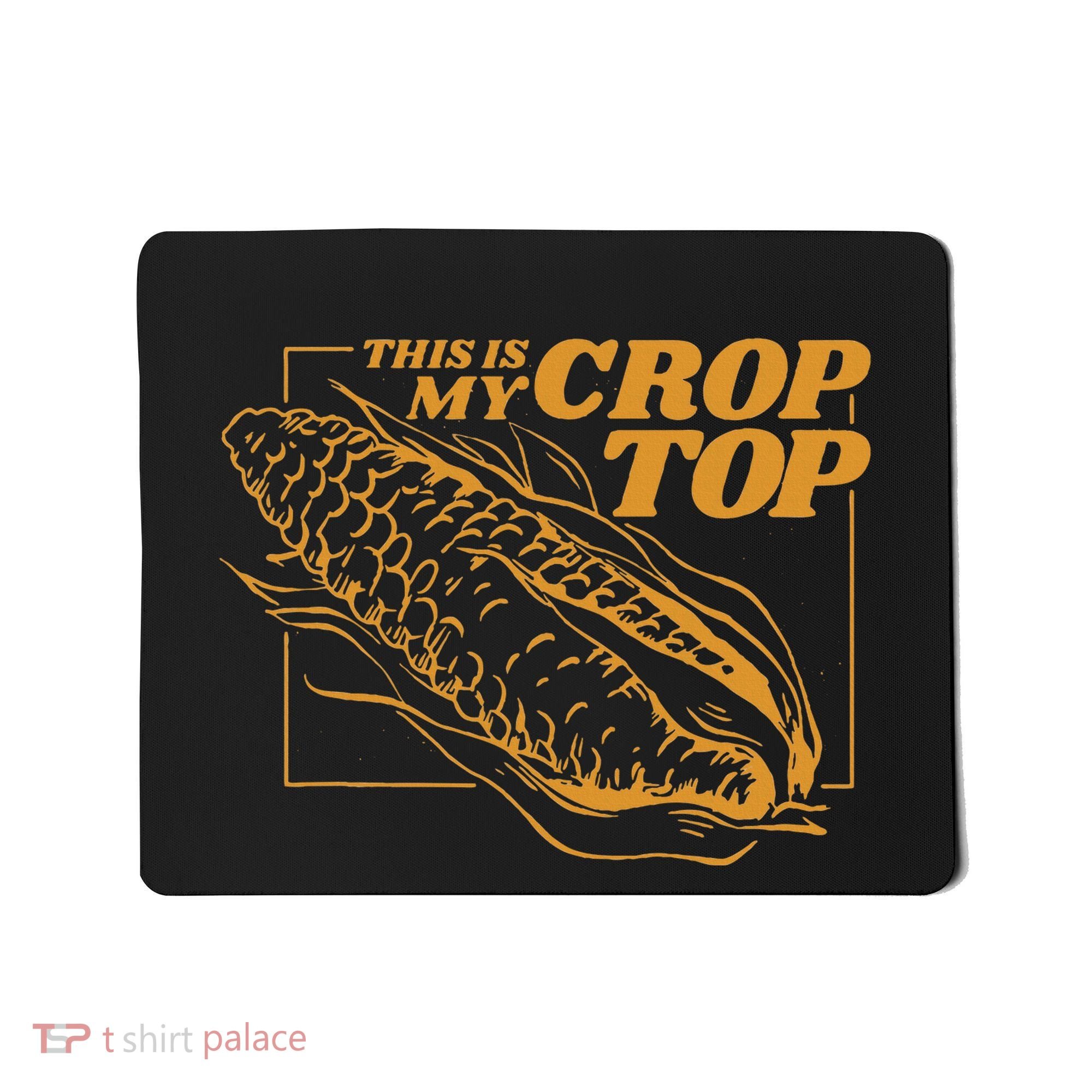 This Is My Crop Top Corn Mousepad