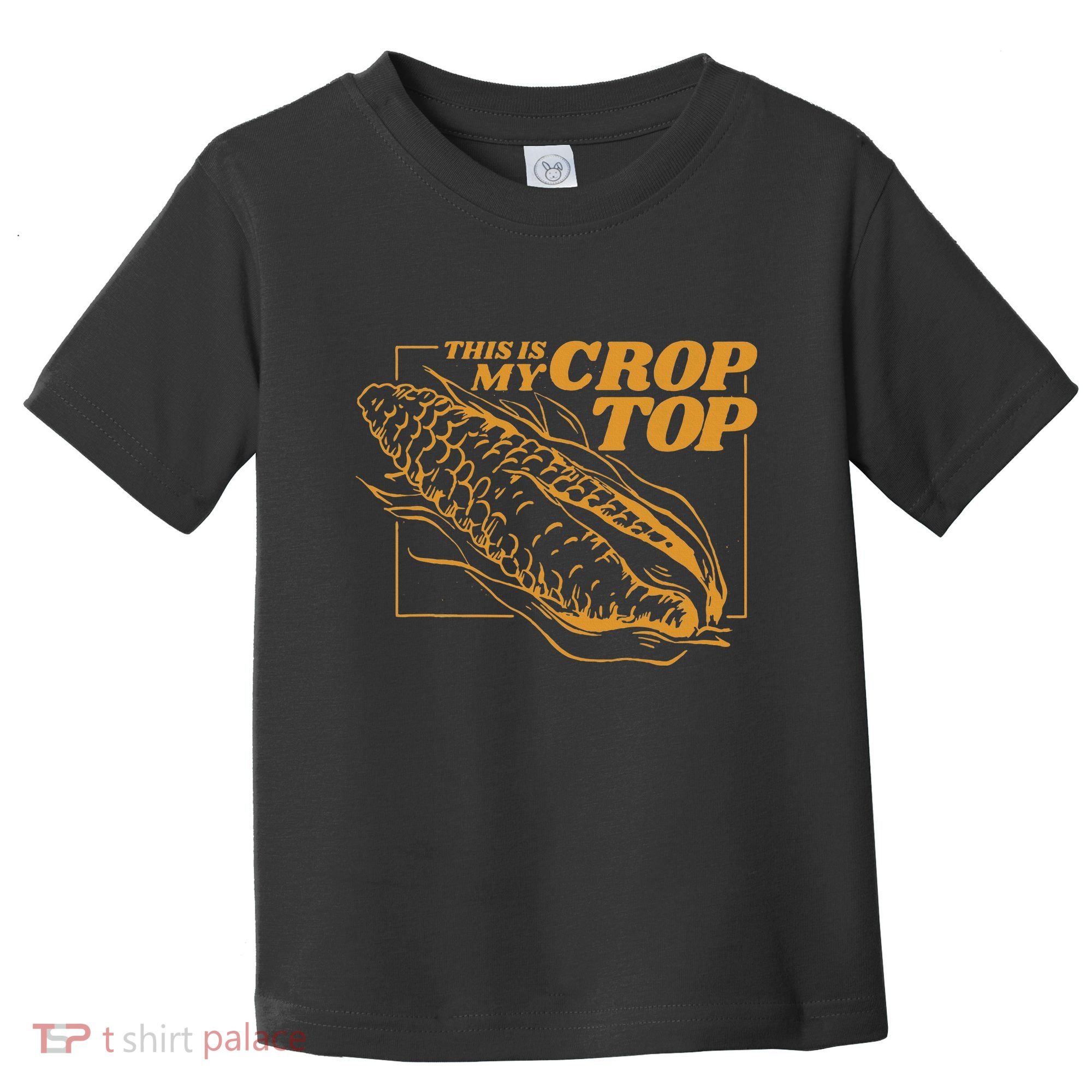 This Is My Crop Top Corn Toddler T-Shirt