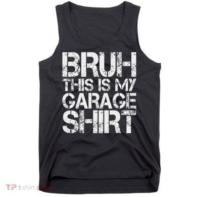 This Is My Garage Mechanic Dad Jokes Funny Fathers Day Tank Top
